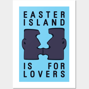 Easter Island is for Lovers Posters and Art